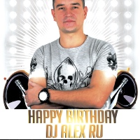 DAY PARTY ~ HAPPY BIRTHDAY DJ ALEX RU!!!